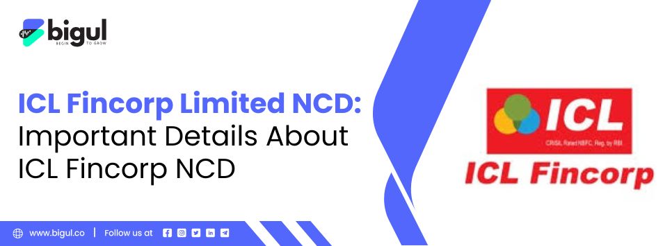 ICL Fincorp Limited NCD